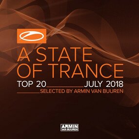 Музыкальный альбом A State Of Trance Top 20 - July 2018 (Selected by Armin van Buuren) - Armin van Buuren