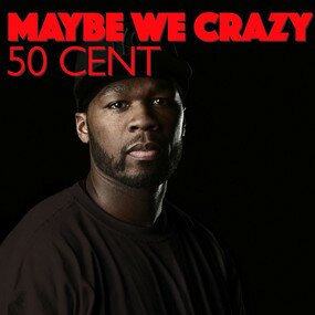 Музыкальный альбом Maybe We Crazy - 50 Cent