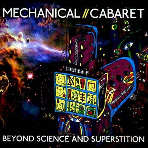 Mechanical Cabaret - Beyond Science & Superstition (2013)