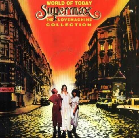 Supermax - World Of Today / The LoveMachine Collection (1993)