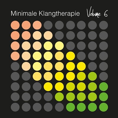 Minimale Klangtherapie Vol.6 (2013)