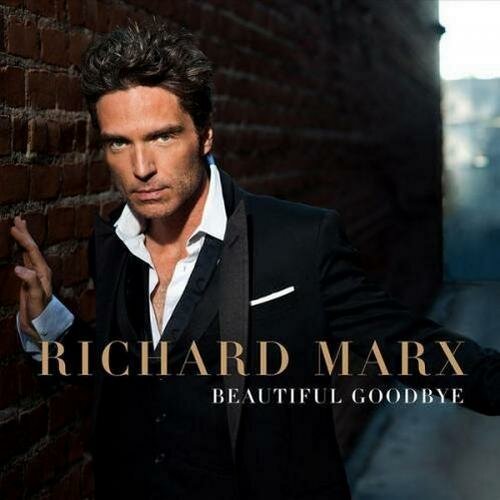 Richard Marx - Beautiful Goodbye (2014)