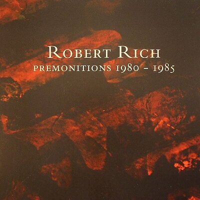 Robert Rich - Premonitions 1980-1985 (2014)
