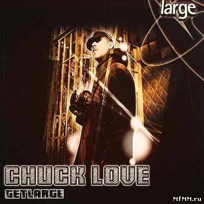 Get Large Vol.5 Mixed By Chuck Love